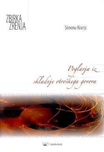 POGLAVJA IZ SKLADNJE OTROŠKEGA GOVORA