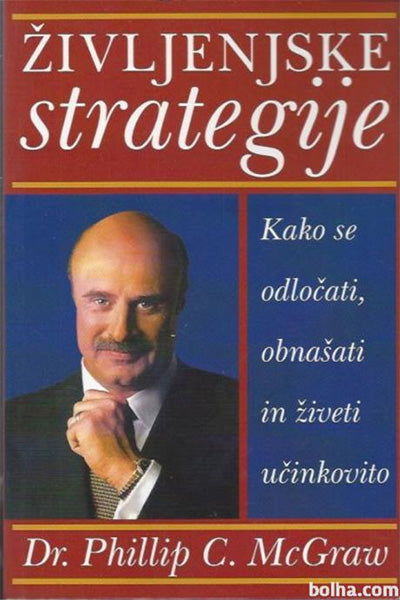 Življenjske strategije: Kako se odločati, obnašati in živeti učinkovito