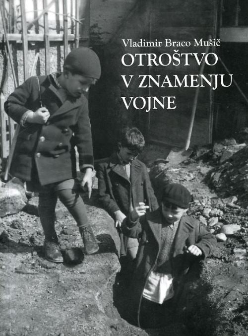 OTROŠTVO V ZNAMENJU VOJNE