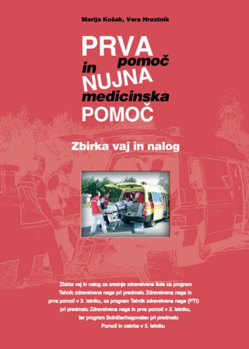 PRVA POMOČ IN NUJNA MEDICINSKA POMOČ - ZBIRKA VAJ