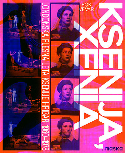 Ksenija, Xenia: londonska plesna leta Ksenije Hribar (1960-1978)