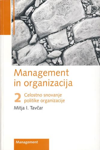Management in organizacija 2: Celostno snovanje politike organizacije