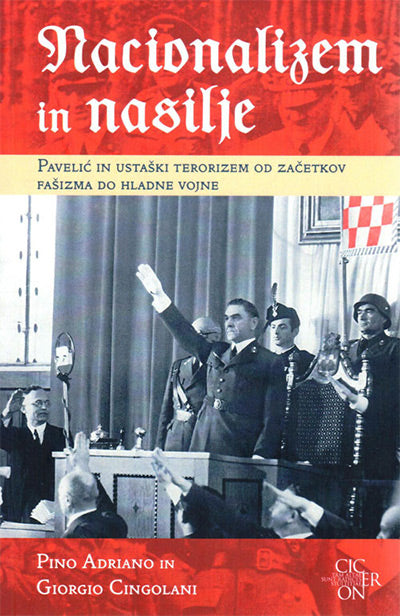 Nacionalizem in nasilje: Pavelić in ustaški terorizem od začetkov fašizma do hladne vojne