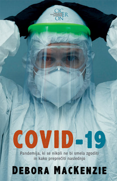 COVID-19: pandemija, ki se nikoli ne bi smela zgoditi - in kako preprečiti naslednjo