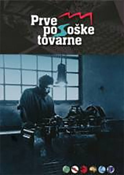 Prve posoške tovarne: industrializacija Gornjega Posočja (1947-2020)