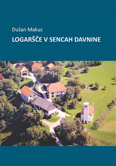 Logaršče v sencah davnine