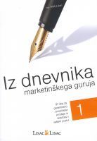 IZ DNEVNIKA MARKETINŠKEGA GURUJA 1