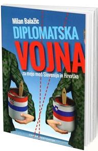 Diplomatska vojna za mejo med Slovenijo in Hrvaško