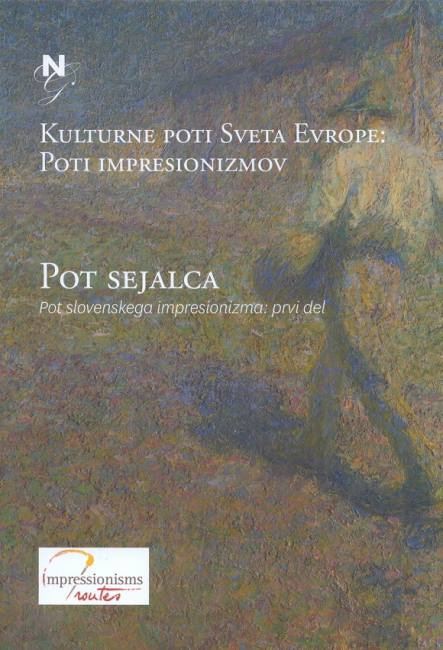Pot slovenskega impresionizma - 1. del, Pot sejalca