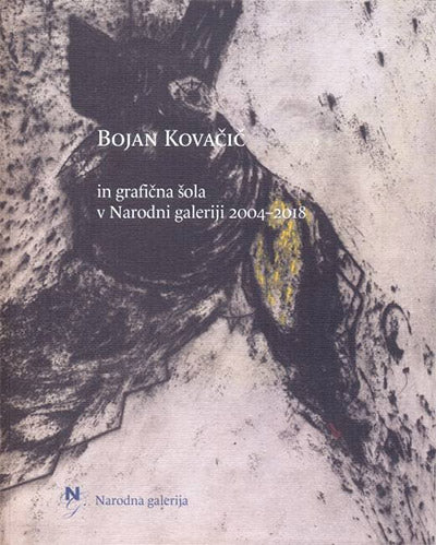 Bojan Kovačič in grafična šola v Narodni galeriji 2004-2018