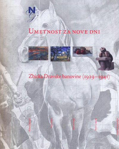 Umetnost za nove dni: Zbirka Dravske banovine (1929-1941)