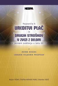 Pojasnila k ureditvi plač in drugih stroškov v zvezi z delom v javnem sektorju v letu 2017, z zbirko besedil izbranih veljavnih predpisov