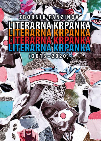 Zbornik fanzinov Literarna krpanka (2013-2020)