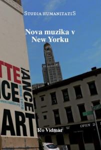 Nova muzika v New Yorku : neodvisni glasbeniki in pravica do mesta