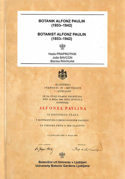 Botanik Alfonz Paulin (1853-1942) = Botanist Alfonz Paulin (1853-1942)