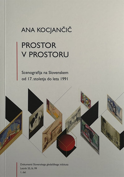 Prostor v prostoru: scenografija na Slovenskem od 17. stoletja do leta 1991 (komplet)