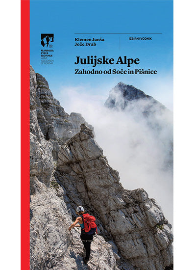 Julijske Alpe: Zahodno od Soče in Pišnice