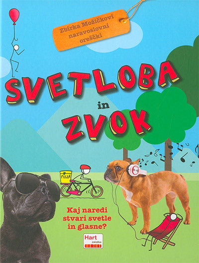 Svetloba in zvok: kaj naredi stvari svetle in glasne?