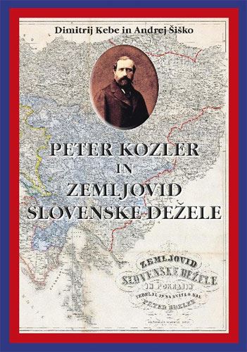 Peter Kozler in zemljovid slovenske dežele