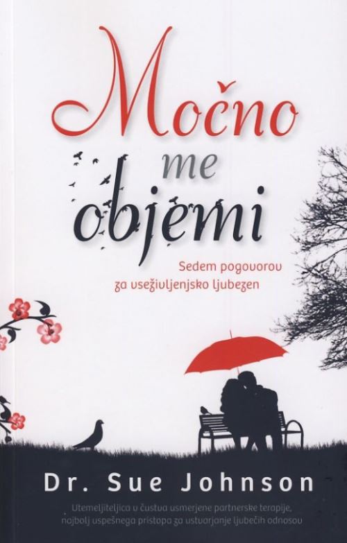 Močno me objemi - sedem pogovorov za vseživljenjsko ljubezen