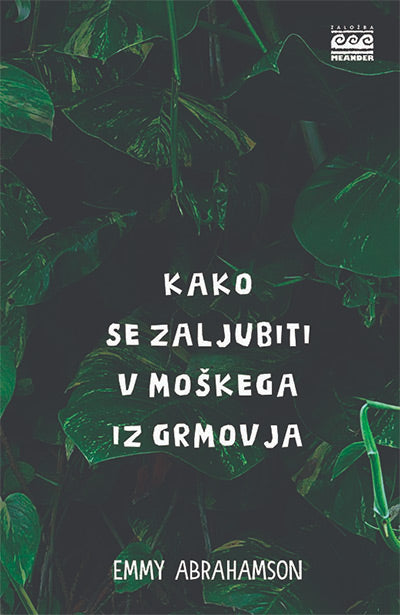 Kako se zaljubiti v moškega iz grmovja