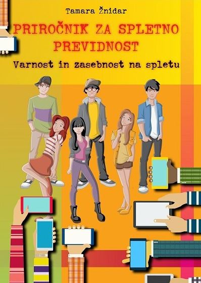 Priročnik za spletno previdnost : varnost in zasebnost na spletu
