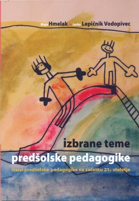 Izbrane teme predšolske pedagogike - Izzivi predšolske pedagogike na začetku 21. stoletja