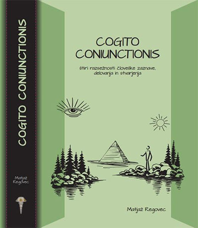Cogito coniunctionis: štiri razsežnosti človeške zaznave, delovanja in stvarjenja