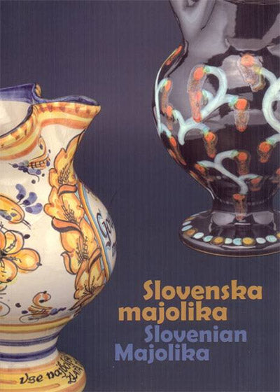 Slovenska majolika = Slovenian majolika