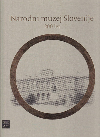Narodni muzej Slovenije: 200 let