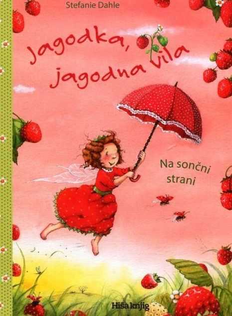 Jagodka, jagodna vila: Na sončni strani