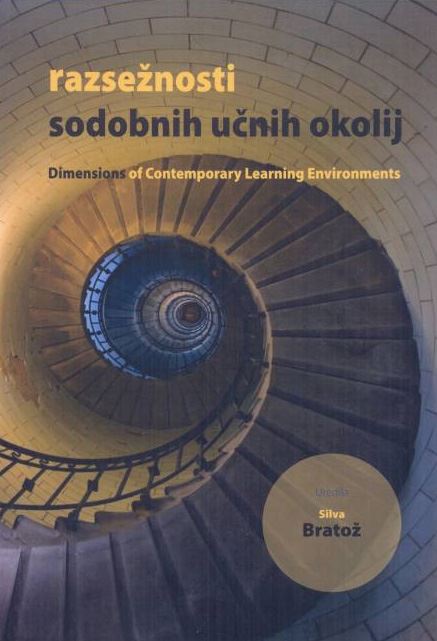 Razsežnosti sodobnih učnih okolij - Dimensions of contemporary learning environments