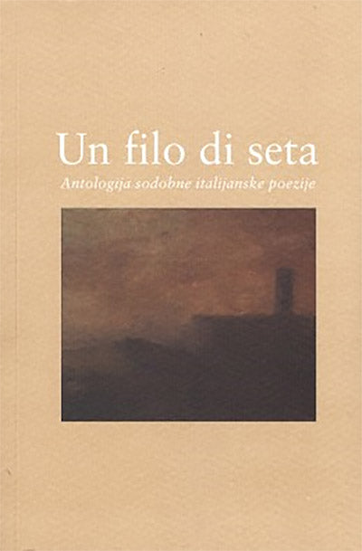 Un filo di seta: antologija sodobne italijanske poezije