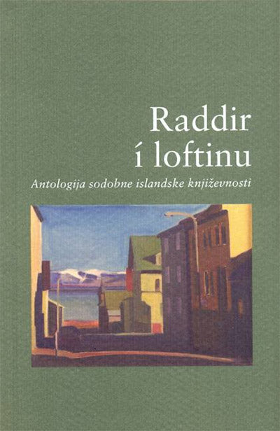 Raddir í loftinu: antologija sodobne islandske književnosti