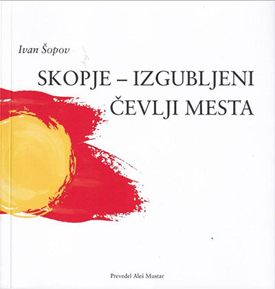 Skopje - izgubljeni čevlji mesta