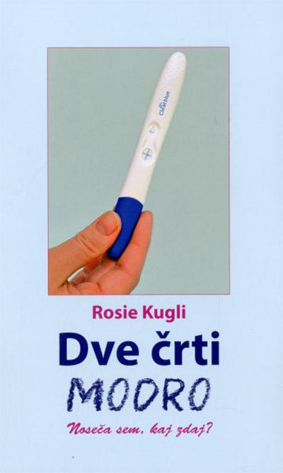 Dve črti modro: Noseča sem, kaj zdaj?