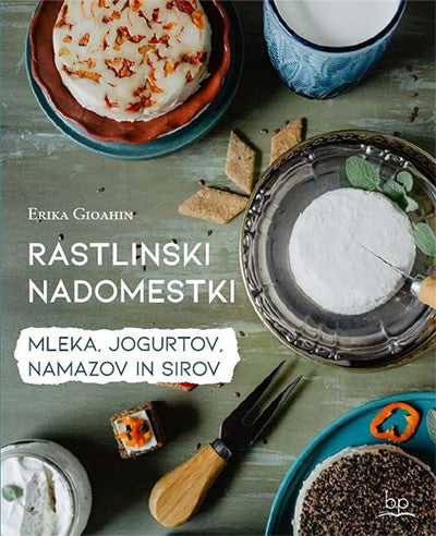 Rastlinski nadomestki mleka, jogurta, namazov in sirov