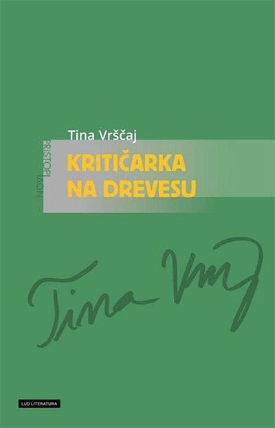 Kritičarka na drevesu: izbrane kritike slovenskih romanov