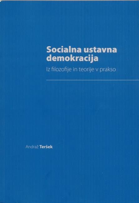Socialna ustavna demokracija - Iz filozofije in teorije v prakso