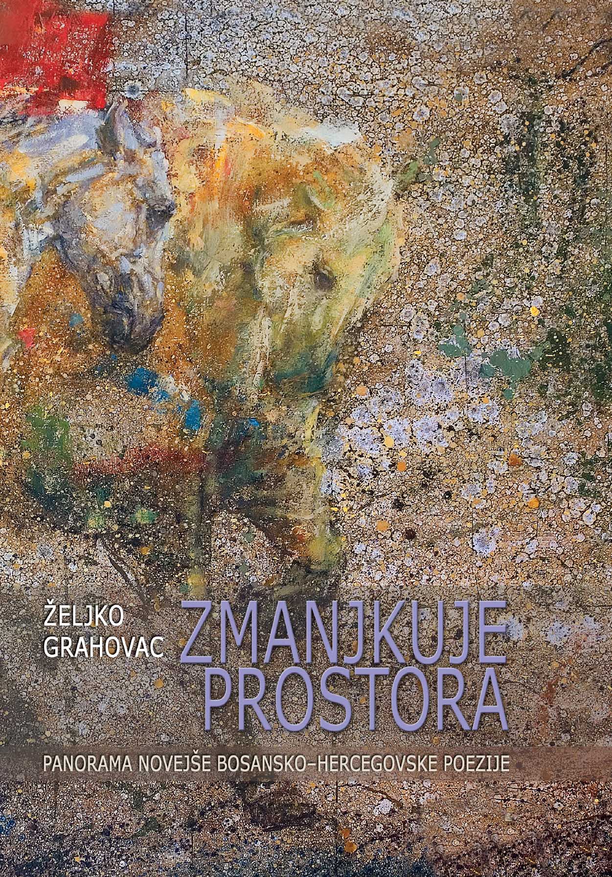 Zmanjkuje prostora: panorama novejše bosansko-hercegovske poezije