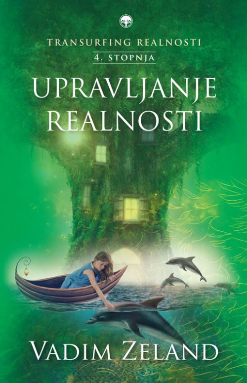 Transurfing realnosti 4. stopnja - Upravljanje realnosti