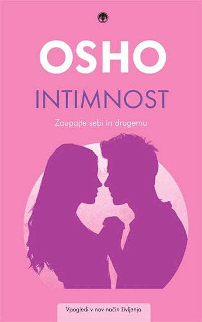 Intimnost: zaupajte sebi in drugemu