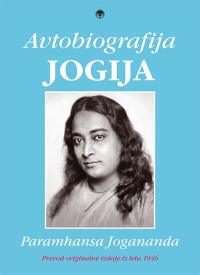 Avtobiografija jogija: prevod originalne izdaje iz leta 1946