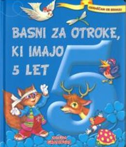 BASNI ZA OTROKE, KI IMAJO 5 LET