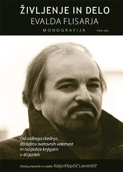 Življenje in delo Evalda Flisarja, 1. del: od vaškega skednja do odrov svetovnih velemest in na police knjigarn v 40 jezikih