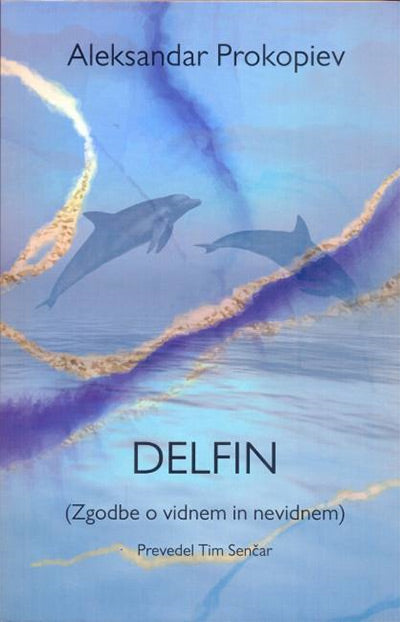 Delfin: zgodbe o vidnem in nevidnem