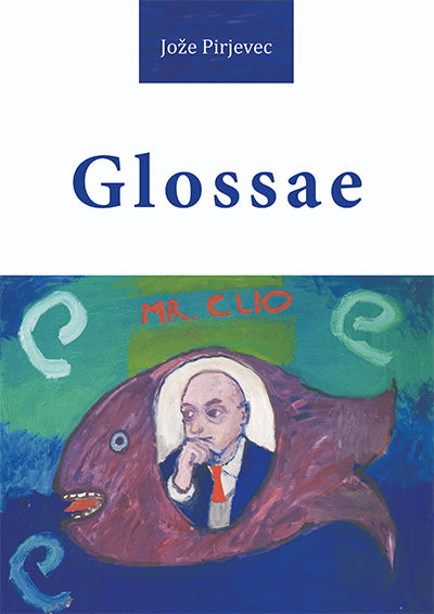 Glossae: izbor tedenskih glos, objavljenih v Primorskem dnevniku (1978-2020)