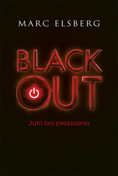 Blackout: jutri bo prepozno