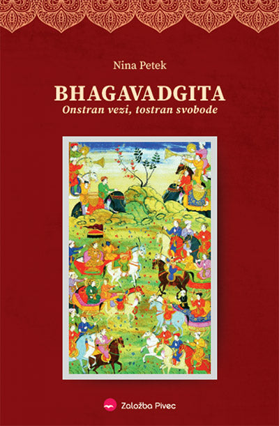 Bhagavadgita: onstran vezi, tostran svobode