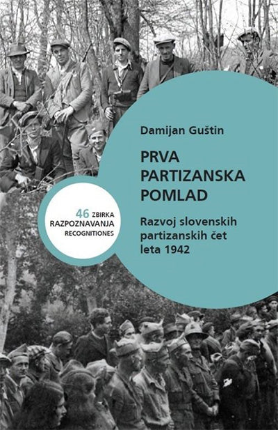 Prva partizanska pomlad: razvoj slovenskih partizanskih čet leta 1942